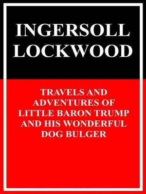 cover image of Travels and adventures of little Baron Trump and his wonderful dog Bulger